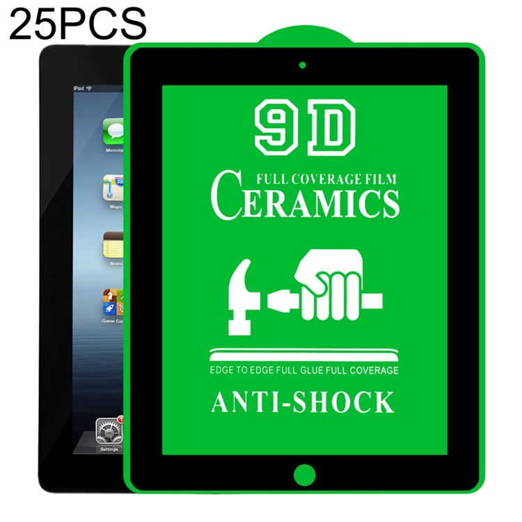 25 PCS 9D Film céramique plein écran pleine colle, pour iPad 4 / 3 / 2 9,7 pouces (25 PCS), pour iPad 10.2 2021 / 2020 / 2019 (25 PCS), pour iPad Pro 10.5 / Air 3 (25 PCS), pour iPad mini 3 / 2 / 1 (25 PCS), pour iPad mini 2019 / 4 (25 PCS) ...