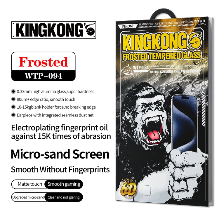 WK WTP-094 King Kong 6D Curved Frosted Tempered Glass Film, For iPhone 16 Pro Max, For iPhone 16 Pro, For iPhone 16 Plus / 15 Plus, For iPhone 16 / 15